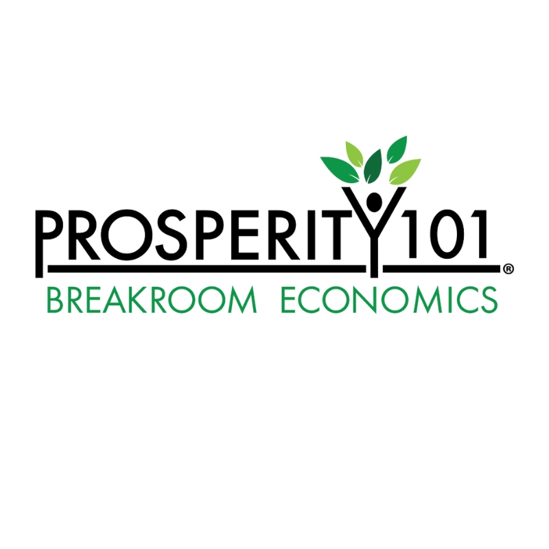 Prosperity 101 - Breakroom Economics